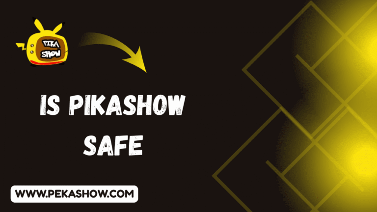 Is Pikashow Safe