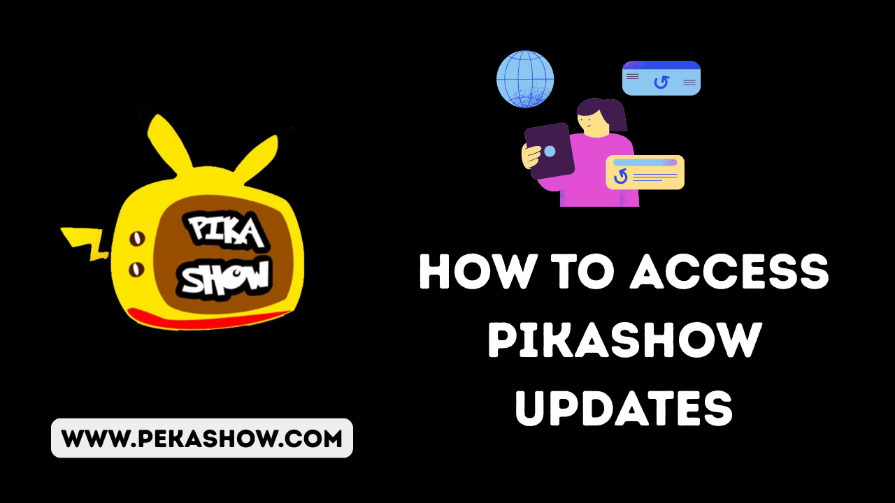 How to Access PikaShow Updates